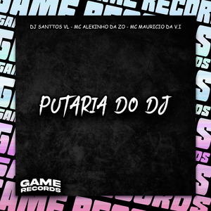 Putaria Do DJ