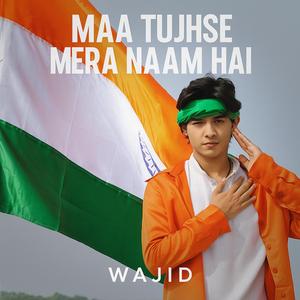 Maa Tujhse Mera Nam Hai