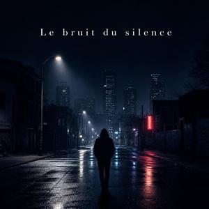 Le bruit du silence