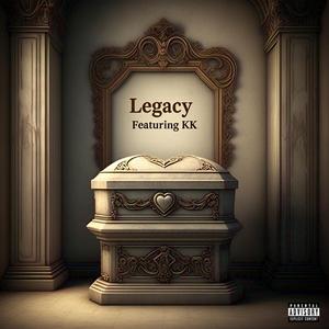 Legacy (feat. KK Love)