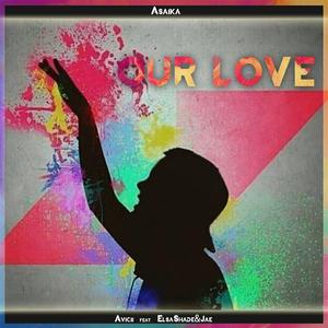 Our Love（翻自 Avicii）