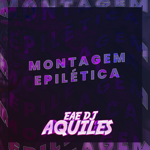 Montagem Epilética