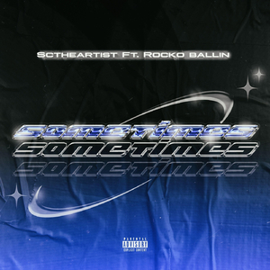 Sometimes (feat. Rocko Ballin)
