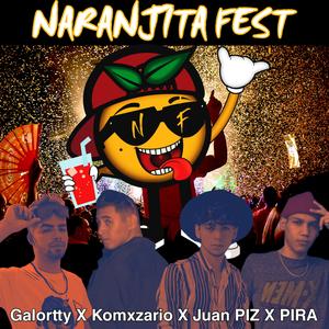NARANJITA FEST (feat. Komxzario, Juan PIZ & PIRA)