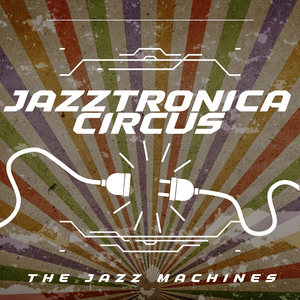 Jazztronica Jugglers of Rhythm