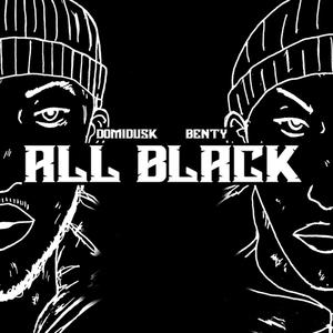 All Black (feat. Domidusk)