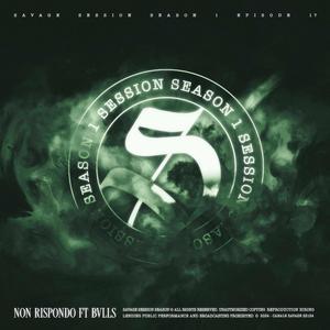 SESSION VOL.1.17 - Non Rispondo (feat. Bvlls & Maska)