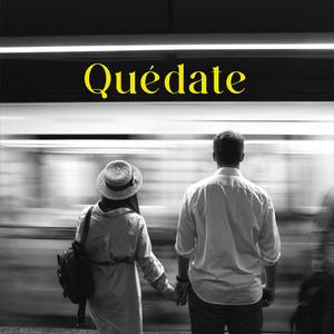 Quédate