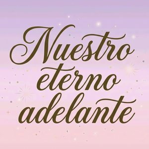 Nuestro Eterno Adelante