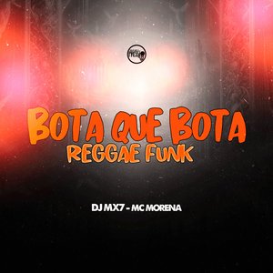 Bota Que Bota (Reggae Funk)