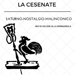 Saturno / Nostalgico / Malinconico (Mix di valzer alla romagnola)