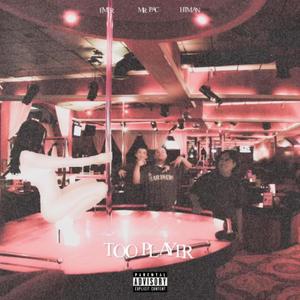 Too Player (feat. emer & Hitman)