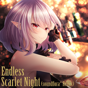 Endless Scarlet Night (soundflora Remix)