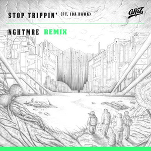 Stop Trippin' (NGHTMRE Remix)