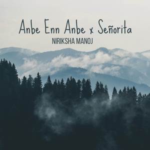 Anbe Enn Anbe x Senorita (Mashup)
