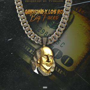 Big Faces (feat. Los Ro)