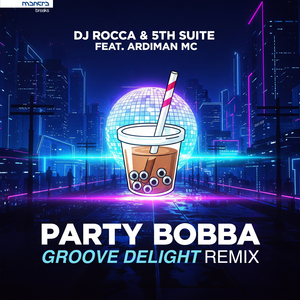 Party Bobba (Groove Delight Remix)