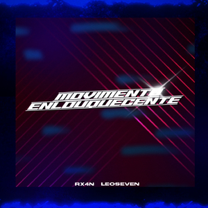 MOVIMENTO ENLOUQUECENTE