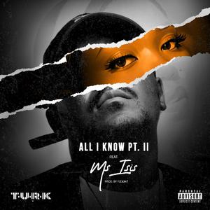 All I Know Pt. II (feat. Ms Isis)