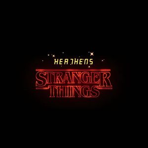 Heathens X Stranger Things （Mashup Remix）