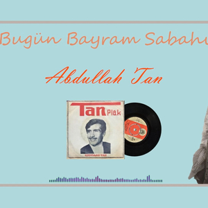 Bugün bayram sabahı