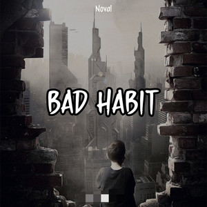 Bad Habit