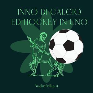 Inno di Calcio ed Hockey in uno