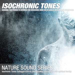 Isochronic Tones Solfeggio 639 Hz (Relationship, connecting with spiritual family) 03