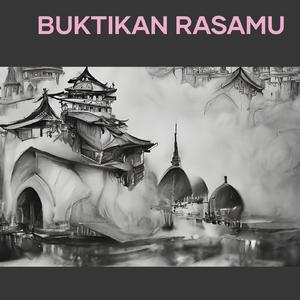 Buktikan Rasamu