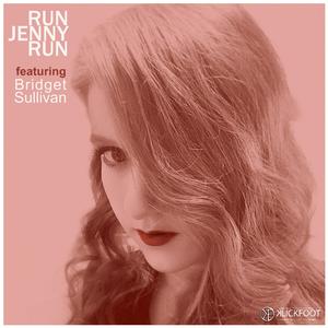 Run Jenny Run (feat. Bridget Sullivan) (Bridget Sullivan version)