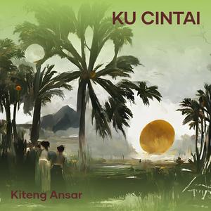KU CINTAI