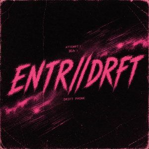 ENTR//DRFT