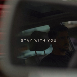 Stay With You