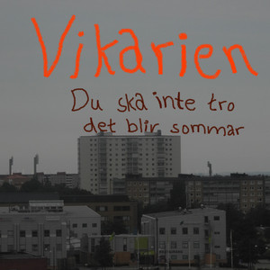 Du ska inte tro det blir sommar