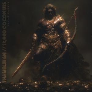 THAMBURAN // 12,000 Coconuts