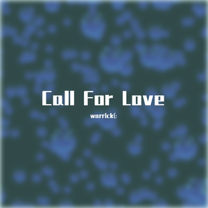 Call For Love√