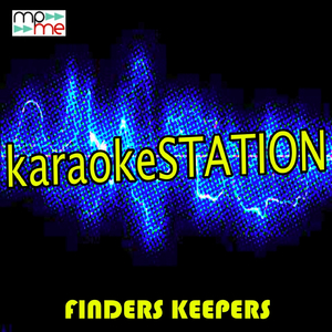 Finders Keepers (Karaoke Version) (Originally Performed by Mabel and Kojo Funds)