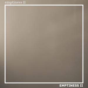 Emptiness II
