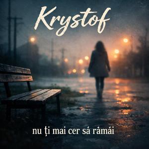 Krystof nu ți mai cer să rămâi