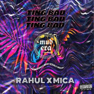 Ting Bad (feat. Mica)