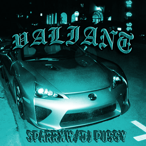 VALIANT W/DJ PV$SY
