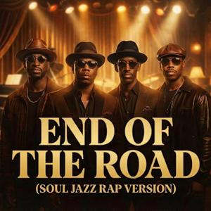 End of the Road (90's Soul Jazz Rap Rock)