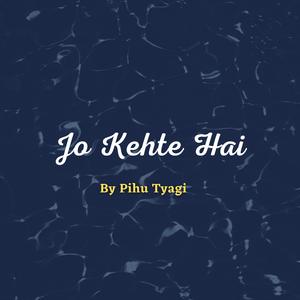 Jo Kehte Hai