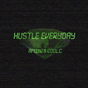 Hustle everyday