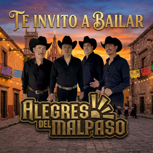 Te Invito a Bailar Alegres del Malpaso