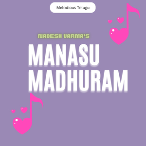 Manasu Madhuram