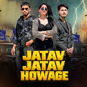 Jatav Jatav Howage (feat. Lucky Shershiya Jatav)