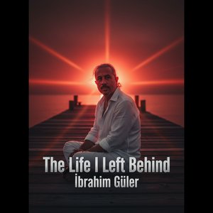 The Life I Left Behind