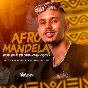 Afromandela - Hoje Você Vai Ser Minha Cadela