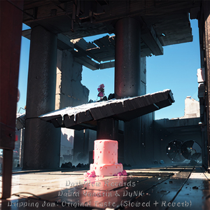 Dripping Jam: Original Taste (Slowed + Reverb)